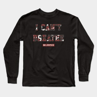 I CAN'T BREATHE Long Sleeve T-Shirt